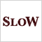 SLOW